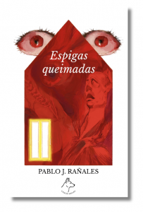 2026-Portada del libro de Pablo J Rañales Espigas queimadas